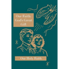Our Faith: God's Great Gift: Our Holy Faith Series - Paperback