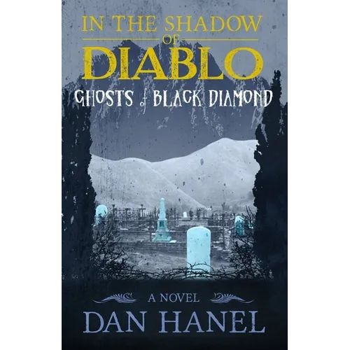 In the Shadow of Diablo: Ghosts of Black Diamond - Paperback