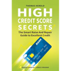 High Credit Score Secrets - The Smart Raise And Repair Guide to Excellent Credit - Paperback