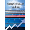 Finanzas Personales Basicas: Cómo hacerse de un patrimonio sin caer en la desesperación - Paperback