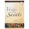 Voices of the Saints: A 365-Day Journey with Our Spiritual Companions - Paperback