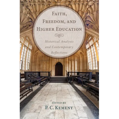 Faith, Freedom, and Higher Education - Paperback
