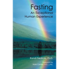Fasting: an Exceptional Human Experience - Hardcover