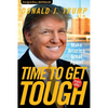 Time to Get Tough: Make America Great Again! - Paperback