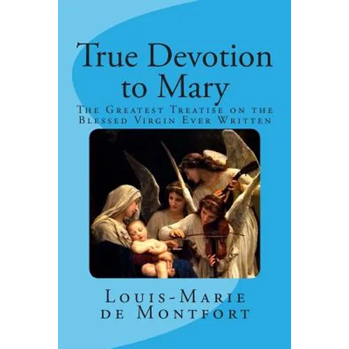 True Devotion to Mary - Paperback