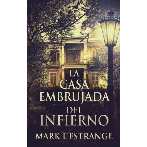 La Casa Embrujada del Infierno - Hardcover