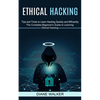 Ethical Hacking: Tips and Tricks to Learn Hacking Quickly and Efficiently (The Complete Beginner's Guide to Learning Ethical Hacking) - Paperback