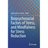 Biopsychosocial Factors of Stress, and Mindfulness for Stress Reduction - Paperback