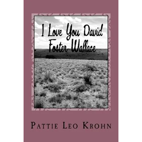 I Love You David Foster Wallace - Paperback