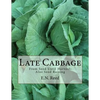 Late Cabbage: From Seed Until Harvest; Also Seed Raising - Paperback