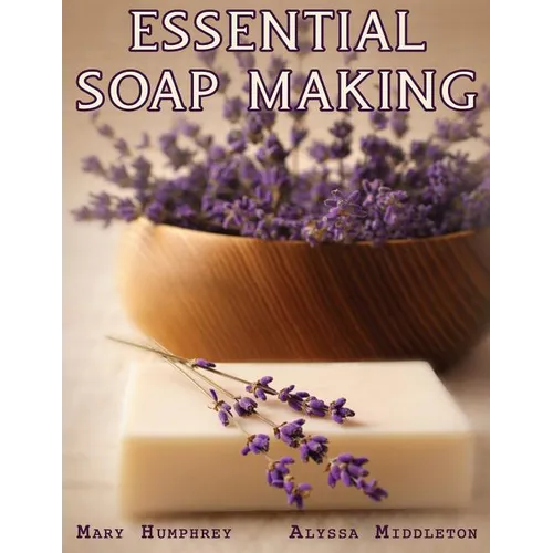Essential Soapmaking - Paperback