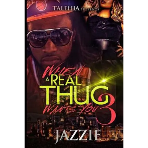 When A Real Thug Wants You 3 - Paperback