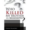 Who Killed My Brother In Mississippi? - Paperback