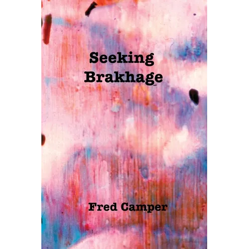 Seeking Brakhage - Paperback