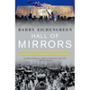 Hall of Mirrors: The Great Depression, the Great Recession, and the Uses-And Misuses-Of History - Paperback