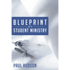 Blue Print of a Student Ministry - Paperback