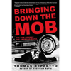 Bringing Down the Mob: The War Against the American Mafia - Paperback