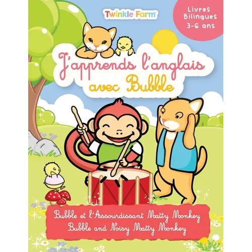 Bubble et l'Assourdissant Matty Monkey: J'apprend l'anglais avec Bubble - Paperback