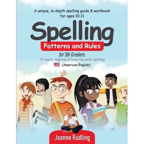 Spelling Patterns and Rules for 5th Graders: To learn, improve & have fun with spelling - Paperback