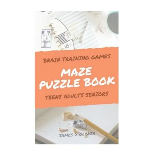 Maze Puzzle Books: The Challenging Maze Games for Teen, Adults, Brain Training for Seniors, Large Print - Paperback