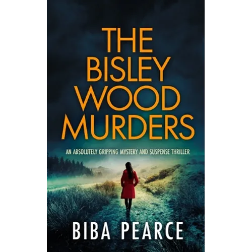 THE BISLEY WOOD MURDERS an absolutely gripping mystery and suspense thriller - Paperback