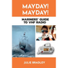 MAYDAY! MAYDAY! Mariners' Guide to VHF Radio - Paperback