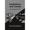 Limitations and Losses: Two Inescapable Realities - Paperback
