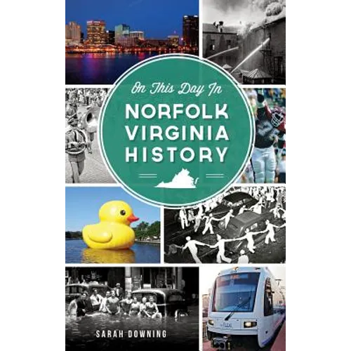 On This Day in Norfolk, Virginia History - Hardcover