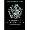A History of Witchcraft: Sorcerers, Heretics, & Pagans - Paperback
