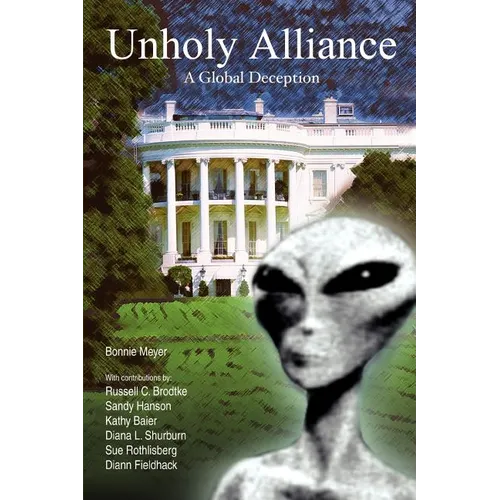 Unholy Alliance: A Global Deception - Paperback