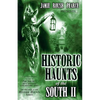 Historic Haunts of the South 2 - Paperback