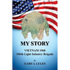 My Story, Vietnam 1968, 196th Light Infantry Brigade - Paperback
