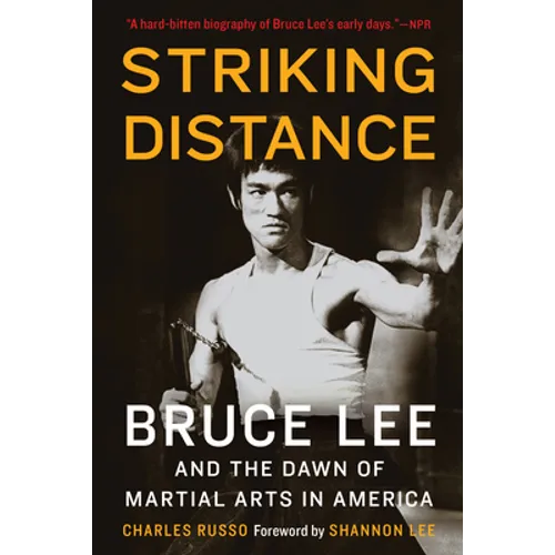 Striking Distance: Bruce Lee and the Dawn of Martial Arts in America - Paperback