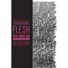 Sensational Flesh: Race, Power, and Masochism - Paperback