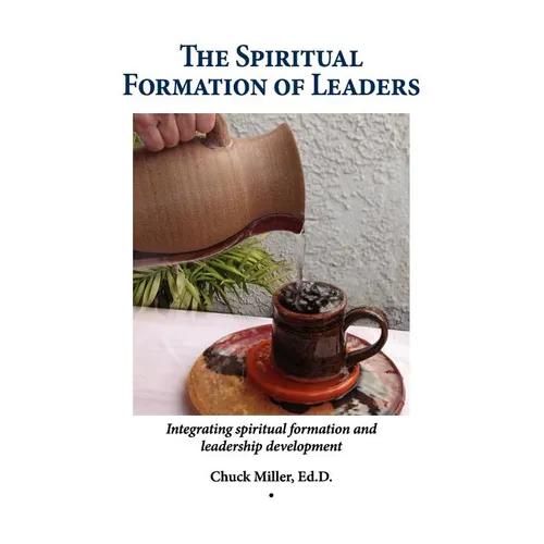 The Spiritual Formation of Leaders - Paperback
