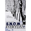 S.N.O.W. Everyday! - Paperback