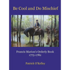 Be Cool and Do Mischief: Francis Marion's Orderly Book - Hardcover