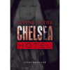Living in the Chelsea Hotel - Hardcover