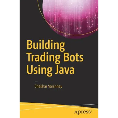 Building Trading Bots Using Java - Paperback