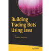 Building Trading Bots Using Java - Paperback