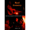 Real Country: Music and Language in Working-Class Culture - Paperback