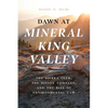 Dawn at Mineral King Valley: The Sierra Club, the Disney Company, and the Rise of Environmental Law - Paperback