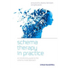 Schema Therapy in Practice: An Introductory Guide to the Schema Mode Approach - Paperback