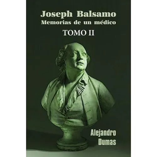 José Balsamo, memorias de un médico (tomo 2) - Paperback