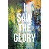 I Saw the Glory - Paperback