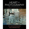 Heart of Photography: Further Explorations in Nalanda Miksang Photography - Paperback