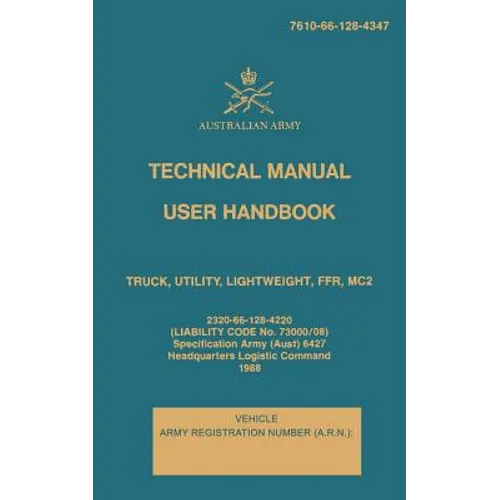 Technical Manual User Handbook Truck, Utility, Lightweight, FFR, MC2: 7610-66-128-4347 - Paperback