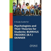 A Study Guide for Psychologists and Their Theories for Students: Burrhus Frederic (B.F.) Skinner - Paperback