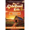 The SideRoad Kids - Book 2: A Summer of Discovery - Hardcover