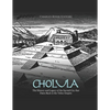 Cholula: The History and Legacy of the Sacred City that Dates Back to the Toltec Empire - Paperback